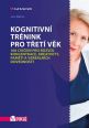 V�ce informac� o v�robku Kognitivn� tr�nink pro t�et� v�k - 100 cvi�en� pro rozvoj koncentrace, kreativity, pam�ti a verb�ln�ch dovednost�