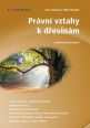 V�ce informac� o v�robku Pr�vn� vztahy k d�evin�m - praktick� pr�vodce