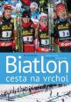 V�ce informac� o v�robku Biatlon - cesta na vrchol