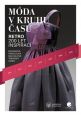 V�ce informac� o v�robku M�da v kruhu �asu - Retro - 200 let inspirac�