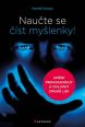 V�ce informac� o v�robku Nau�te se ��st my�lenky! - Um�n� prokouknout a ovlivnit druh� lidi