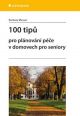 V�ce informac� o v�robku 100 tip� pro pl�nov�n� p��e v domovech pro seniory