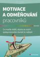 V�ce informac� o v�robku Motivace a odm��ov�n� pracovn�k� - Co mus�te v�d�t, abyste ze sv�ch spolupracovn�k� dostali to nejlep��