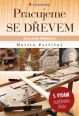 V�ce informac� o v�robku Pracujeme se d�evem - Z�kladn� p��ru�ka