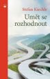 V�ce informac� o v�robku Um�t se rozhodnout
