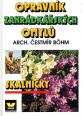 V�ce informac� o v�robku Opravn�k zahr�dk��sk�ch omyl� - skalni�ky