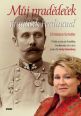 V�ce informac� o v�robku M�j prad�de�ek Franti�ek Ferdinand - P��b�h arciv�vody Franti�ka Ferdinanda o�ima jeho pravnu�ky Anity Hohenberg