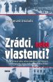V�ce informac� o v�robku Zr�dci, nebo vlastenci?