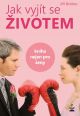 V�ce informac� o v�robku Jak vyj�t se �ivotem - Kniha nejen pro �eny
