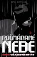 V�ce informac� o v�robku Po�m�ran� nebe aneb vra�edn� st�ny