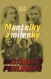 V�ce informac� o v�robku Man�elky a milenky nacistick�ch pohlav�r�