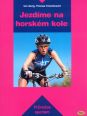 V�ce informac� o v�robku Jezd�me na horsk�m kole