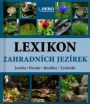 V�ce informac� o v�robku Lexikon zahradn�ch jez�rek - jez�rka, potoky, rostliny a technika