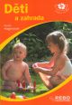 V�ce informac� o v�robku D�ti a zahrada