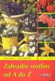 V�ce informac� o v�robku Zahradn� rostliny od A do Z - 6.vyd�n�