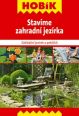 V�ce informac� o v�robku Stav�me zahradn� jez�rka - Zakl�d�n� jez�rek a pot��k�