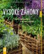 V�ce informac� o v�robku Vysok� z�hony - Chyt�e zahradni�it a bohat� skl�zet