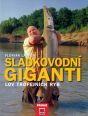 V�ce informac� o v�robku Sladkovodn� giganti - Lov trojfejn�ch ryb