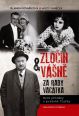 V�ce informac� o v�robku Zlo�in a v�n� za rady Vac�tka - Nov� p��b�hy z pra�sk� �ty�ky