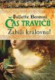 V�ce informac� o v�robku �as travi�� - Zabili kr�lovnu!