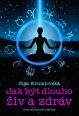 V�ce informac� o v�robku Jak b�t dlouho �iv a zdr�v