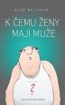 V�ce informac� o v�robku K �emu �eny maj� mu�e
