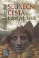 V�ce informac� o v�robku Slune�n� cesta b�jsk�ch kr�l� - 2. vyd�n�