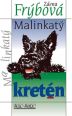 V�ce informac� o v�robku Malinkat� kret�n