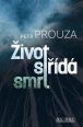V�ce informac� o v�robku �ivot st��d� smrt