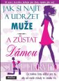 V�ce informac� o v�robku Jak si naj�t a udr�et mu�e a z�stat d�mou