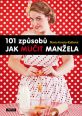 V�ce informac� o v�robku 101 zp�sob� jak mu�it man�ela