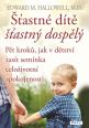 V�ce informac� o v�robku ��astn� d�t�, ��astn� dosp�l� - P�t krok�, jak v d�tstv� zas�t sem�nka celo�ivotn� spokojenosti
