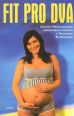 V�ce informac� o v�robku Fit pro dva - Ofici�ln� YMCA pr�vodce t�hotensk�m cvi�en�m
