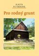 V�ce informac� o v�robku Pro rodn� grunt