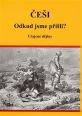 V�ce informac� o v�robku �e�i Odkud jsme p�i�li? - Utajen� d�jiny
