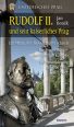 V�ce informac� o v�robku Rudolf II. und sein kaiserliches Prag