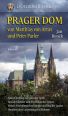 V�ce informac� o v�robku Prager Dom von Matthias von Arras und Peter Parler