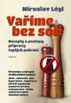 V�ce informac� o v�robku Va��me bez soli - Recepty a postupy p��pravy tepl�ch pokrm�