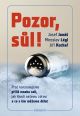 V�ce informac� o v�robku Pozor, S�l! - Pro� konzumujeme p��li� mnoho soli, jak �kod� na�emu zdrav� a co s t�m m��eme d�lat