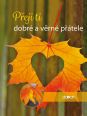 V�ce informac� o v�robku P�eji ti dobr� a v�rn� p��tele