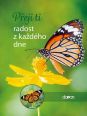V�ce informac� o v�robku P�eji ti radost z ka�d�ho dne
