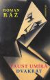 V�ce informac� o v�robku Faust um�r� dvakr�t