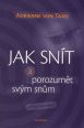 V�ce informac� o v�robku Jak sn�t a porozum�t sv�m sn�m - V�klad sn�