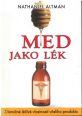 V�ce informac� o v�robku Med jako l�k - Z�zra�n� l��iv� vlastnosti v�el�ho produktu
