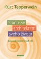 V�ce informac� o v�robku Sta�te se architektem sv�ho �ivota - Jak dos�hnout �ivotn�ch c�l�