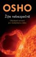 V�ce informac� o v�robku �ijte nebezpe�n� - Oby�ejn� osv�cen� pro neoby�ejnou dobu