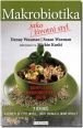 V�ce informac� o v�robku Makrobiotika jako �ivotn� styl - 7 krok� a budete se c�tit skv�le, z��it energi� a jasn� myslet