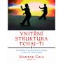 V�ce informac� o v�robku Vnit�n� struktura Tchaj-�i - Zvl�dnut� klasick�ch forem Tchaj-�i �chi-kung