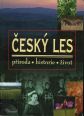 V�ce informac� o v�robku �esk� les � p��roda, historie, �ivot