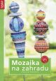 V�ce informac� o v�robku Mozaika na zahradu - Venkovn� dekorace - TOPP